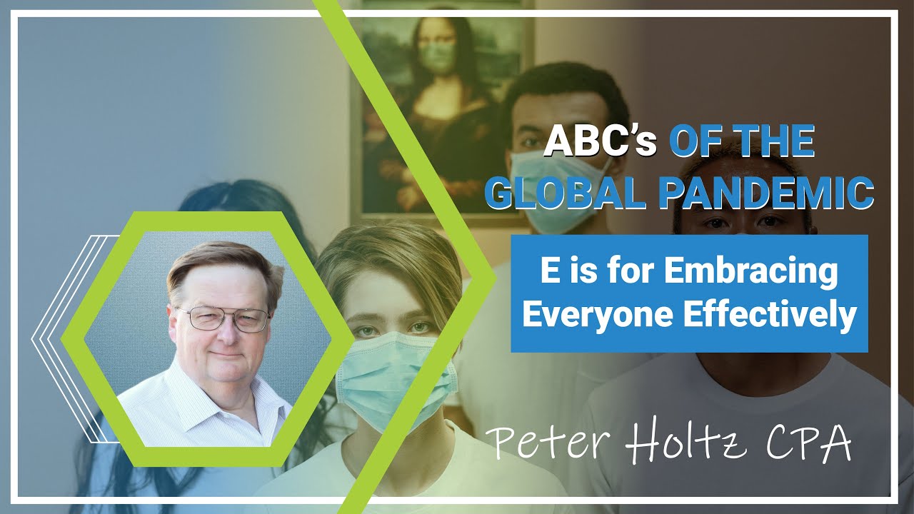 E is for Embracing Everyone Effectively, from ABC's of the Global Pandemic