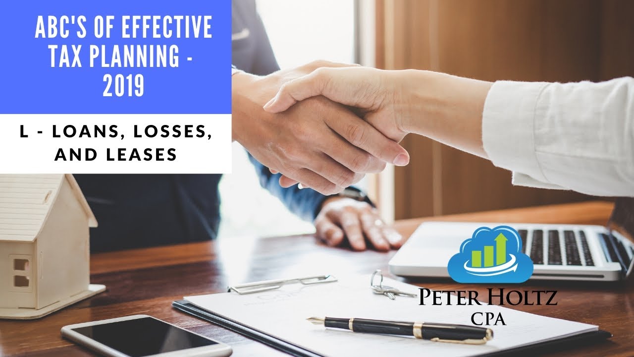 L is for Loans, Losses, and Leases, from ABC's of Effective Tax Planning
