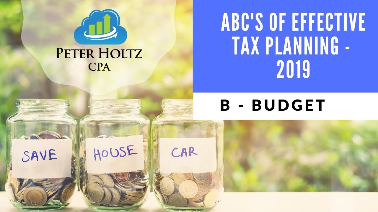 B is for Budget, from ABC's of Effective Tax Planning