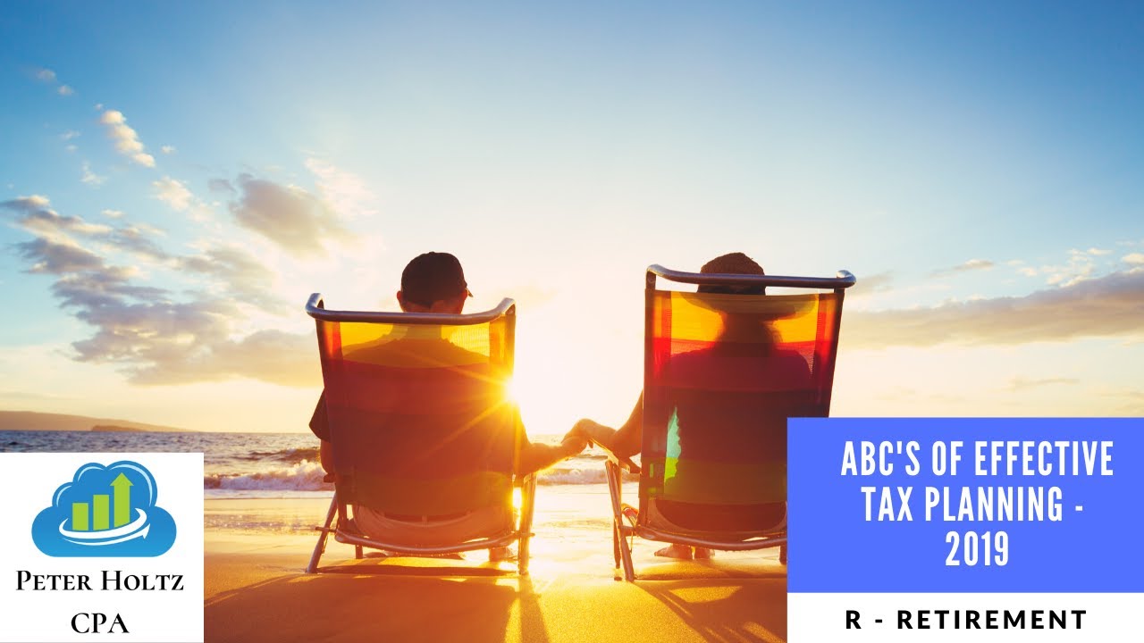R is for Retirement, from ABC's of Effective Tax Planning