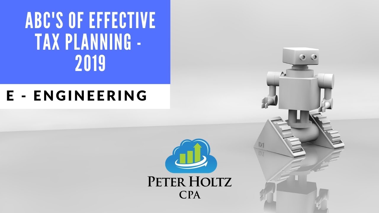 E is for Engineering, from ABC's of Effective Tax Planning
